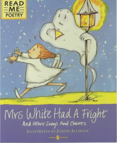 Mrs White Had a Fright (Read Me Poetry) by S. Ellis, Judith Allibone
