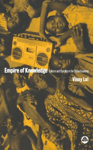 Empire of Knowledge: Culture and Plurality in the Global Economy by Vinay Lal
