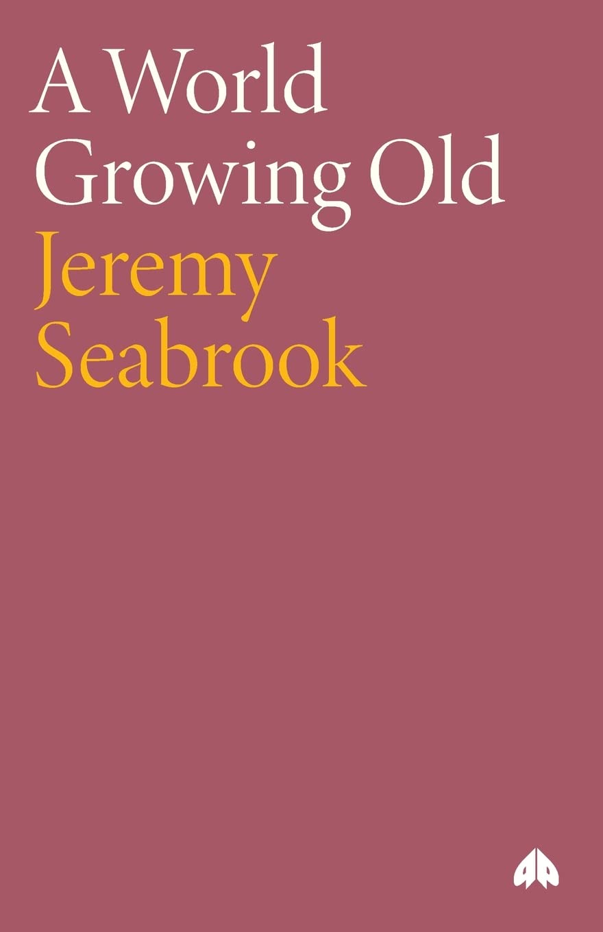 A World Growing Old by Jeremy Seabrook