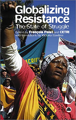 Globalizing Resistance: The State of Struggle by Francois Polet, CETRI