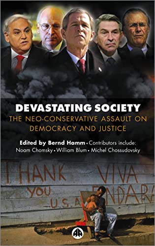 Devastating Society: The Neo-Conservative Assault on Democracy and Justice