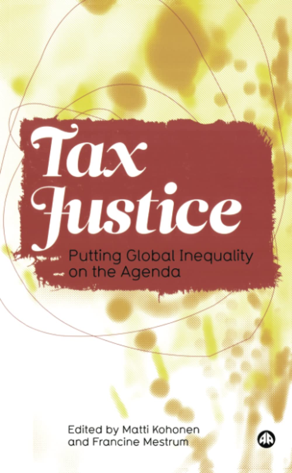 Tax Justice: Putting Global Inequality on the Agenda