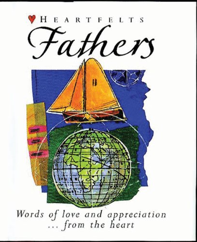 Fathers: Words of Love and Appreciation . . . from the Heart (Heartfelts) by Lion Hudson UK
