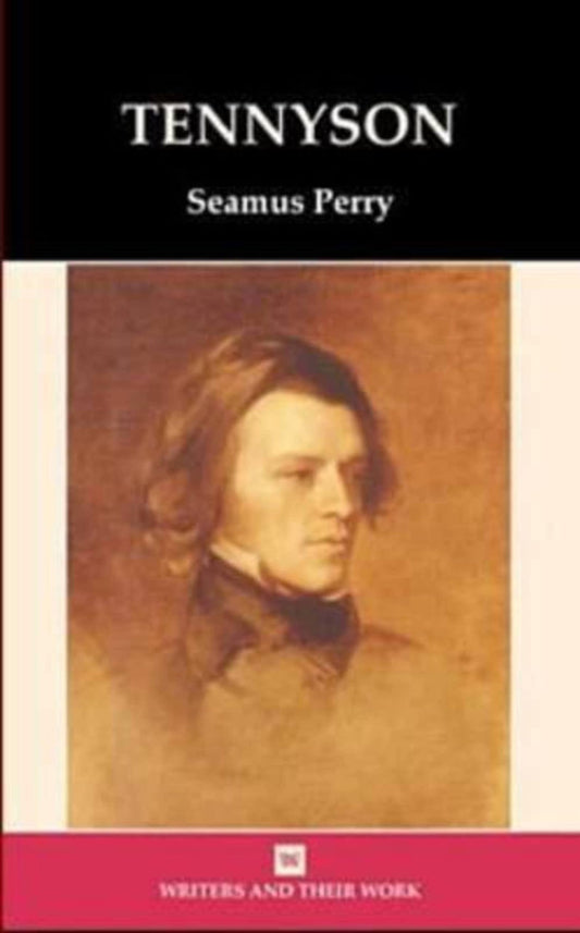 Alfred Tennyson (Writers and Their Work) by Seamus Perry