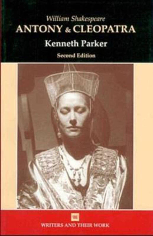 William Shakespeare's Antony and Cleopatra (Writers and Their Work) by Ken Parker