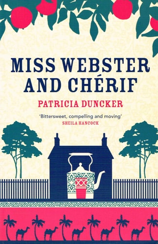Miss Webster and Cherif by Patricia Duncker
