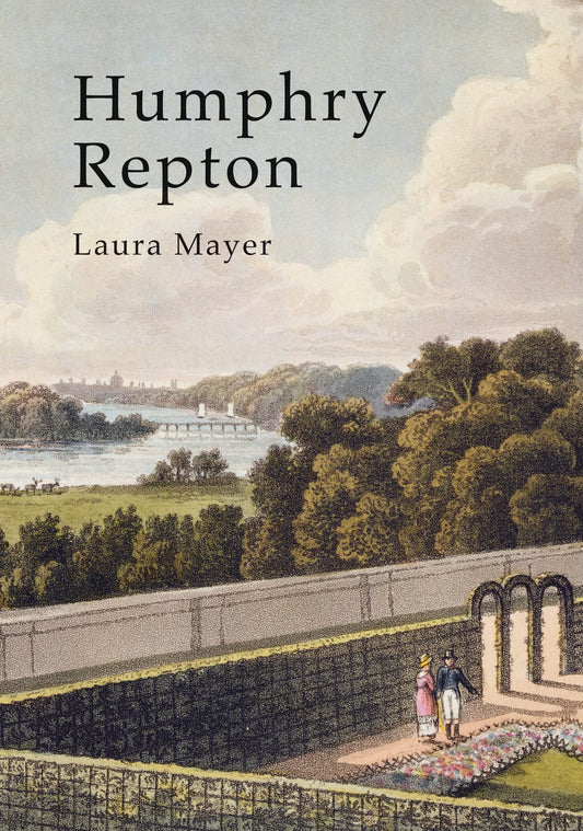 Humphry Repton: The Polite Art of Landscape (Shire Library) by Laura Mayer