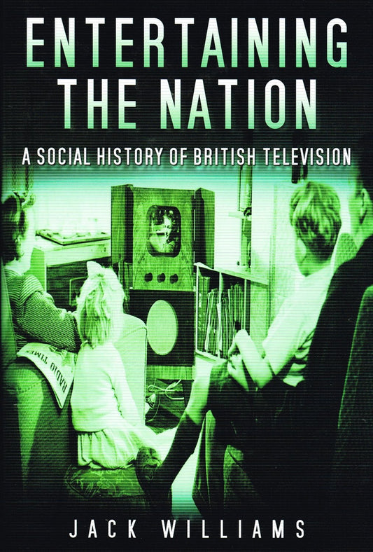 Entertaining the Nation by Jack Williams