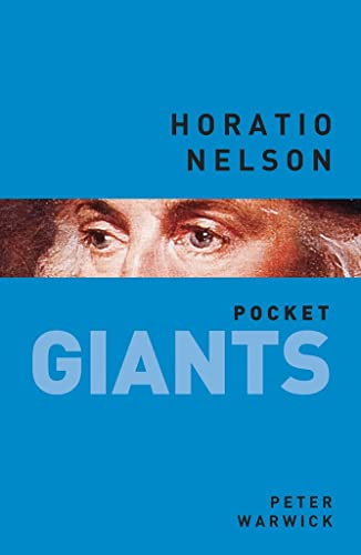 Horatio Nelson (Pocket GIANTS) by Peter Warwick