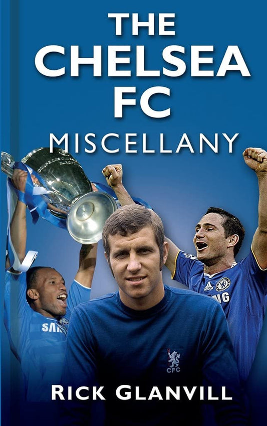 The Chelsea FC Miscellany by Glanvill