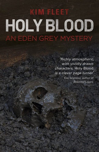 Holy Blood (2) (Eden Grey Mysteries) by Kim Fleet