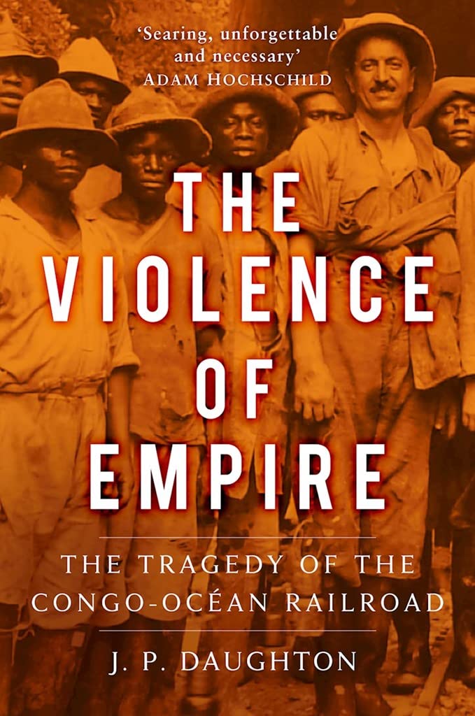 The Violence of Empire by J. P. Daughton