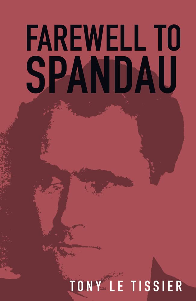 Farewell to Spandau by Tony Le Tissier
