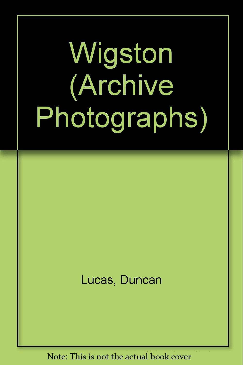 Wigston Magna and South by Duncan Lucas, Tricia Berry