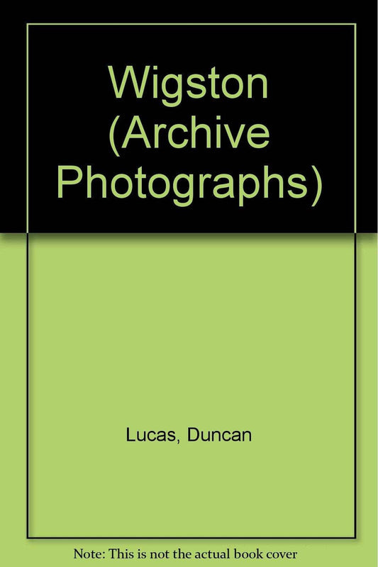 Wigston Magna and South by Duncan Lucas, Tricia Berry