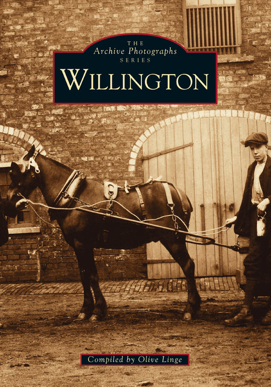 Willington (Archive Photographs) by Olive Linge