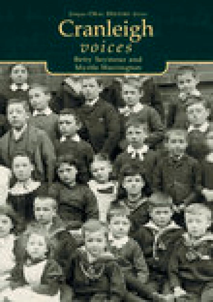 Cranleigh Voices (Tempus Oral History) by Betty Seymour, Myrtle Warrington