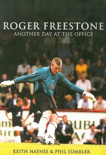 Roger Freestone: Another Day at the Office by Keith Haynes, Phil Sumbler