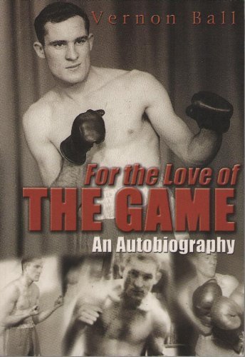 For the Love of the Game by Vernon Ball