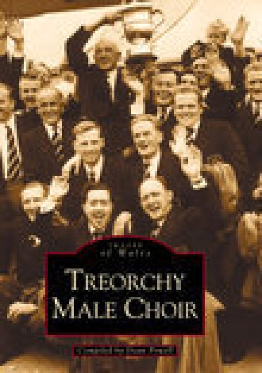 Treorchy Male Choir (Images of Wales)