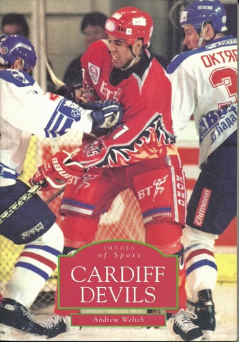 Cardiff Devils (Images of Sport) by Andrew Weltch