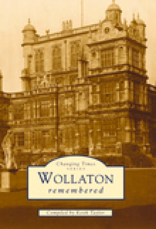 Wollaton Remembered (Changing Times)