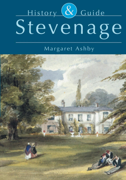 Stevenage History & Guide by Margaret Ashby