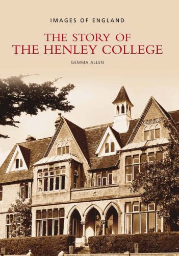The Story of Henley College (Images of England) by Gemma Allen