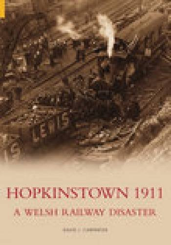Hopkinstown 1911: a Welsh railway disaster by David J CARPENTER
