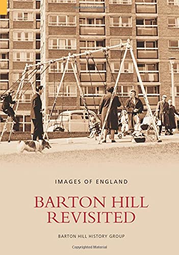 Barton Hill Revisited by Barton Hill History Group