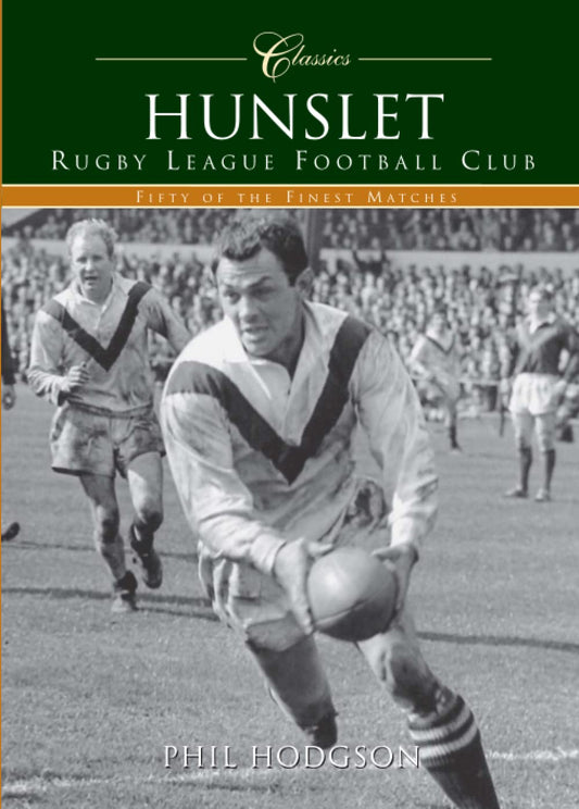Hunslet Rugby League Football Club (Classic Matches) by Hodgson