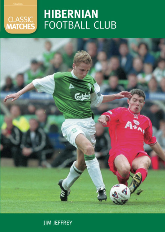 Hibernian Classic Matches by Jeffrey