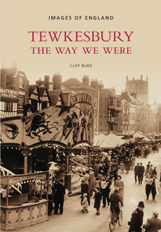 Tewkesbury The Way We Were by Burd
