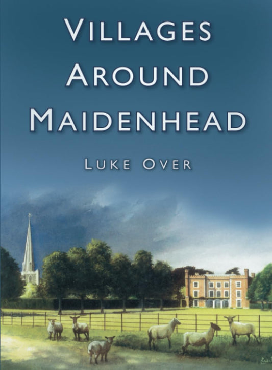 Villages Around Maidenhead by Over