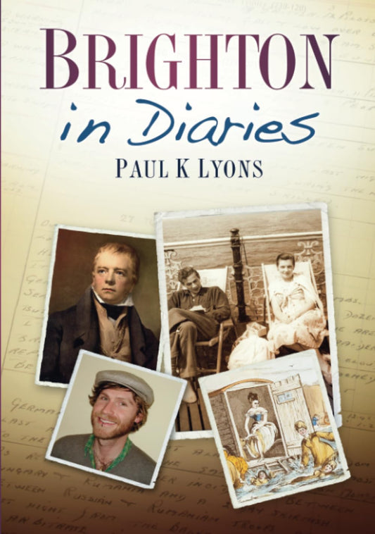 Brighton in Diaries by K Lyons