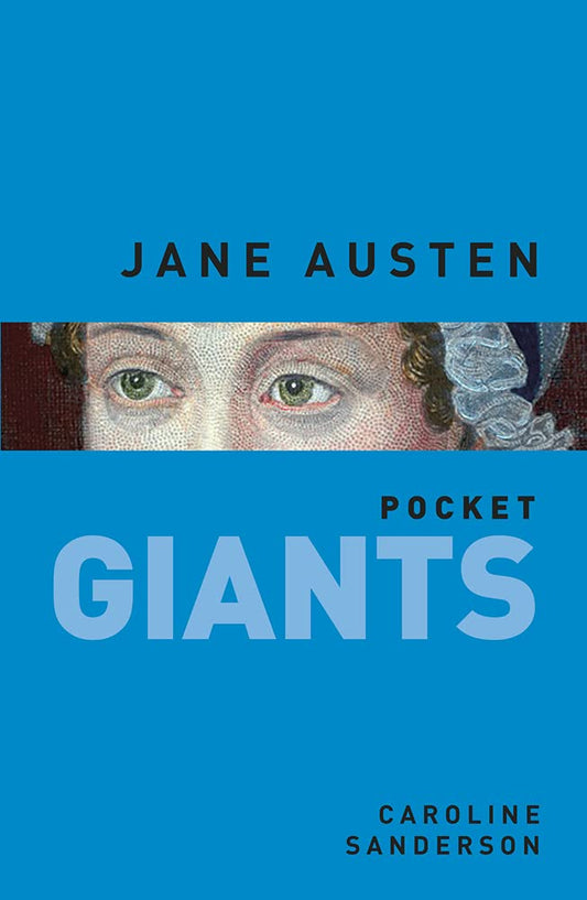 Jane Austen: pocket GIANTS by Caroline Sanderson