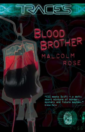Blood Brother (Traces) by Malcolm Rose