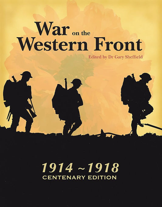 War on the Western Front: In the Trenches of World War I by Gary Sheffield