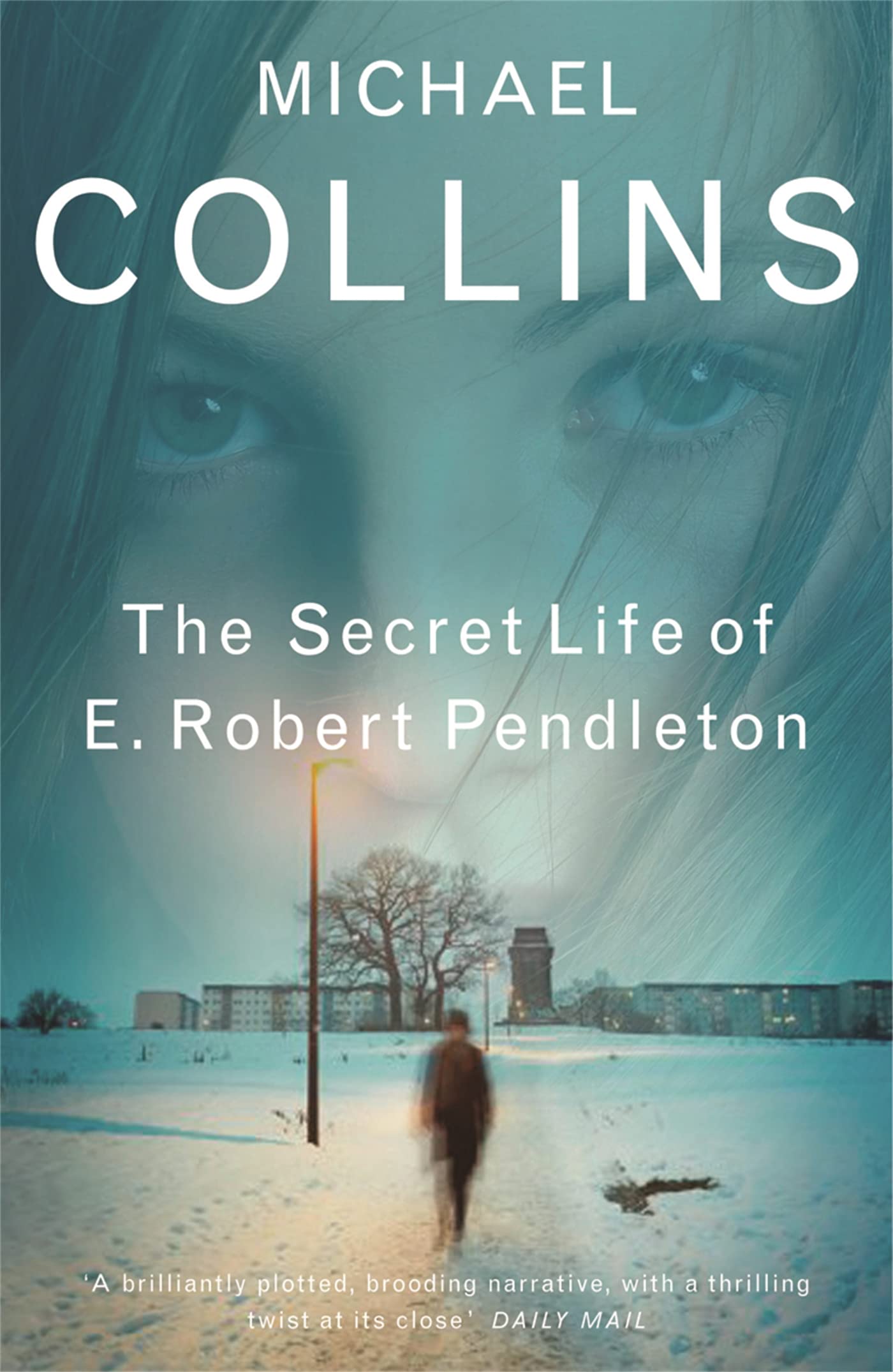 The Secret Life of E. Robert Pendleton by Michael Collins
