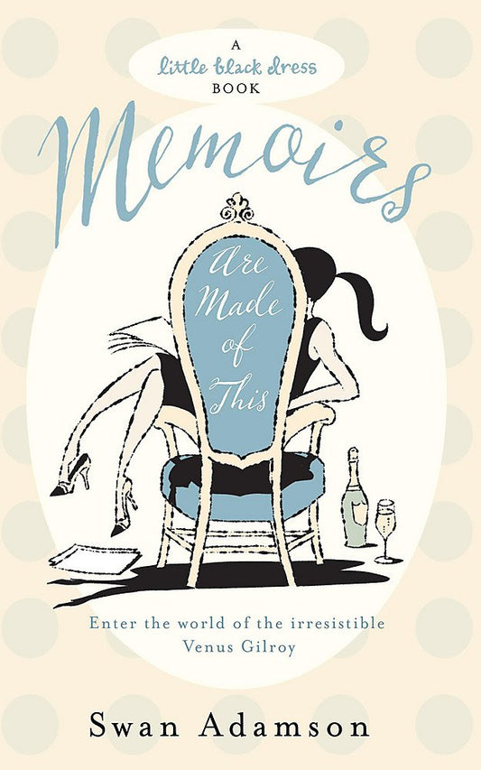 Memoirs Are Made of This by Swan Adamson