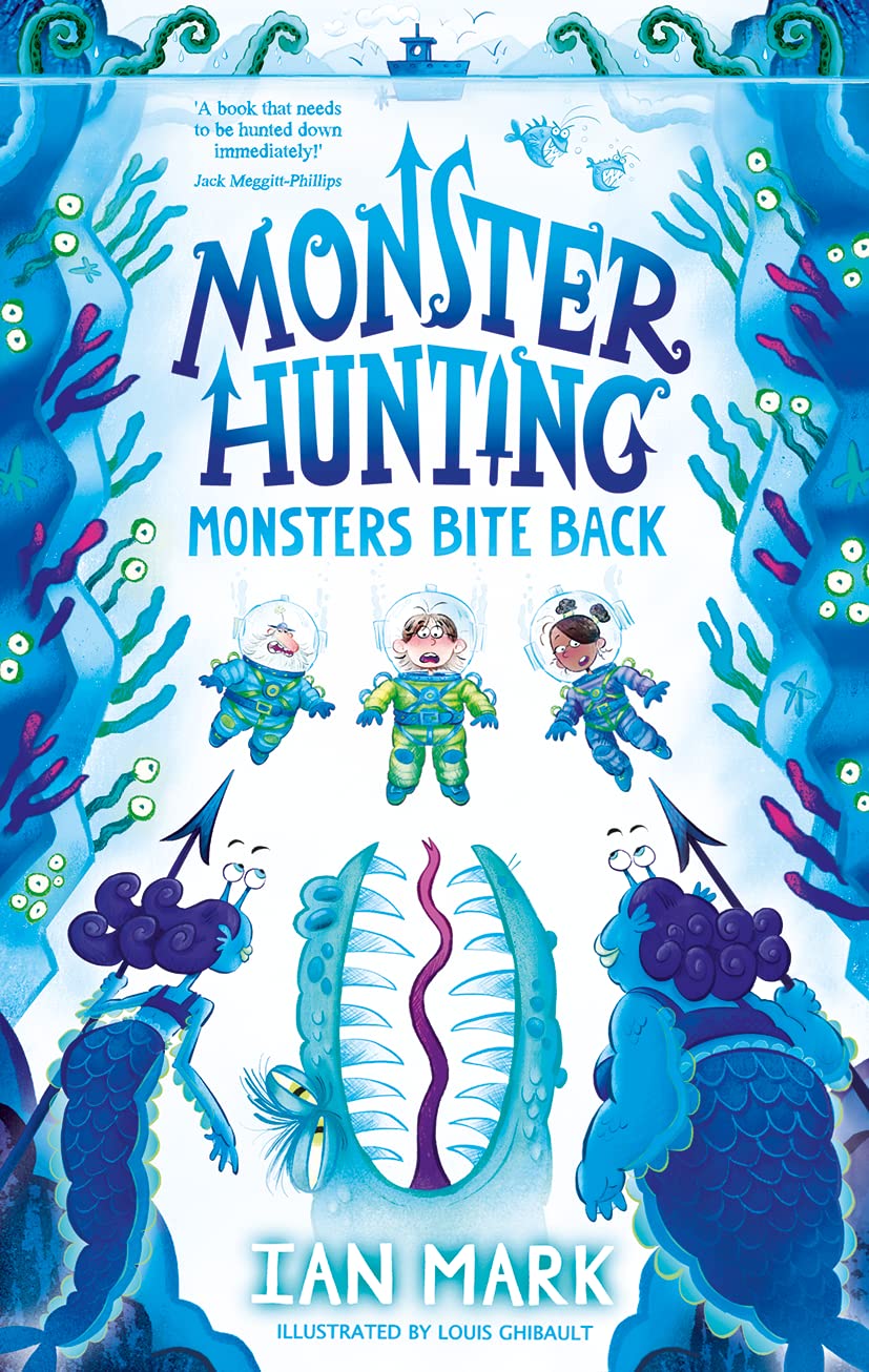 Monsters Bite Back by Ian Mark, Louis Ghibault