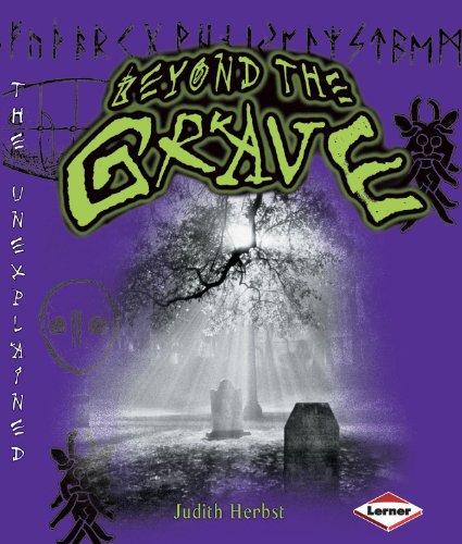 Beyond the Grave (Unexplained) by Judith Herbst