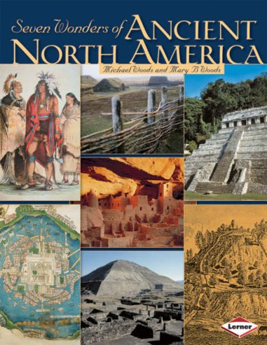 Seven Wonders of Ancient North America by Michael Woods