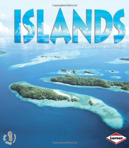 Islands (First Step Non-fiction - Landforms) by Sheila Anderson