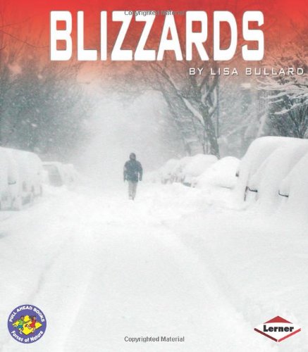 Blizzards (Pull Ahead Books - Forces of Nature) by Lisa Bullard
