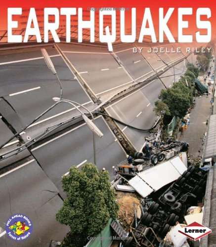 Earthquakes (Pull Ahead Books - Forces of Nature) by Joelle Riley