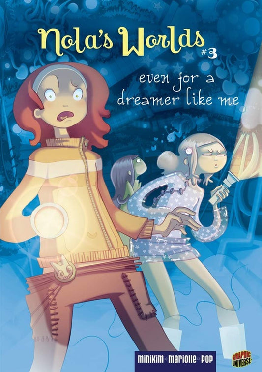 Even for a Dreamer Like Me (Nola's Worlds #3) by Mathieu Mariolle