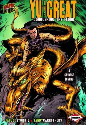 Yu the Great: Conquering the Flood by Paul D. Storrie