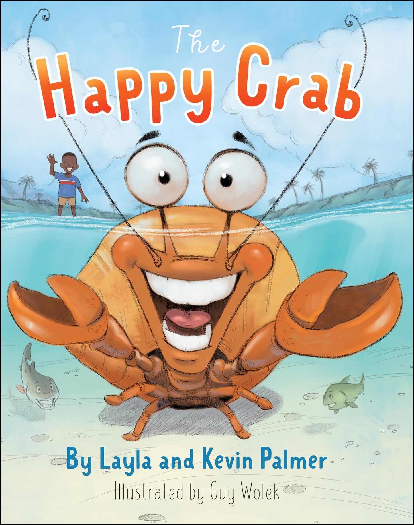 The Happy Crab by Layla Palmer, Kevin Palmer