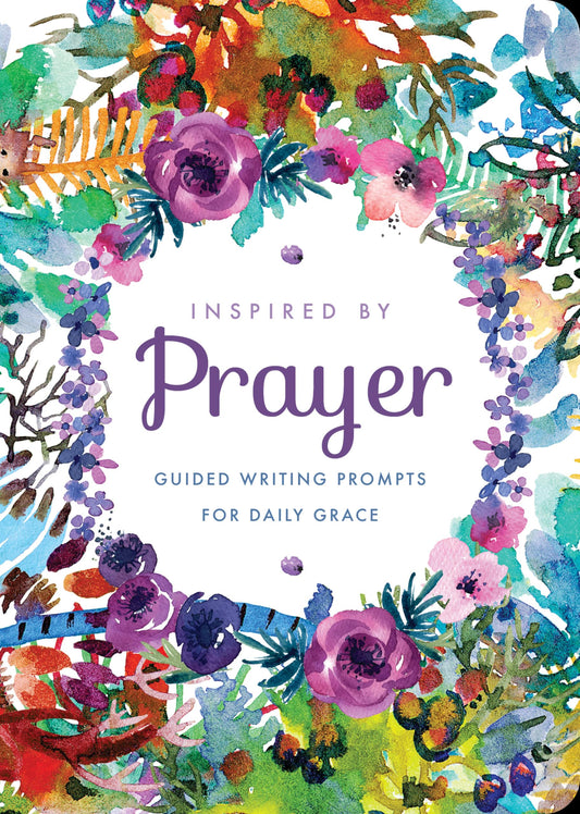 Inspired by Prayer: Guided Writing Prompts for Daily Grace (Volume 32) (Creative Keepsakes, 32) by Editors of Chartwell Books
